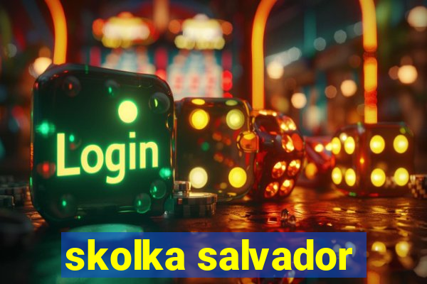 skolka salvador